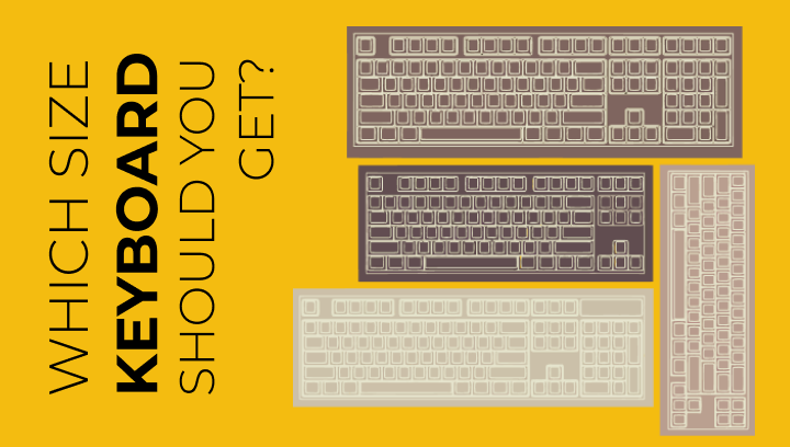 Mechanical Keyboard Sizes & Layouts Simplified – A Buyer's Guide
